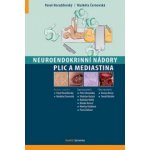 Neuroendokrinní nádory plic a mediastina - Pavel Horažďovský, Markéta Černovská – Zbozi.Blesk.cz