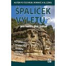 Špalíček výletů pro každý den jeden 2 Autem po Čechách Moravě a Slezsku