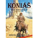 Koniáš: Muž na stezce - Miroslav Žamboch