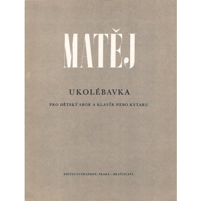 UKOLÉBAVKA na lidový text pro dětský sbor a klavír nebo kytaru – Zbozi.Blesk.cz