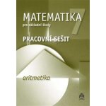 Boušková Jitka: Matematika 7 pro základní školy - Aritmetika - Pracovní sešit Kniha – Hledejceny.cz
