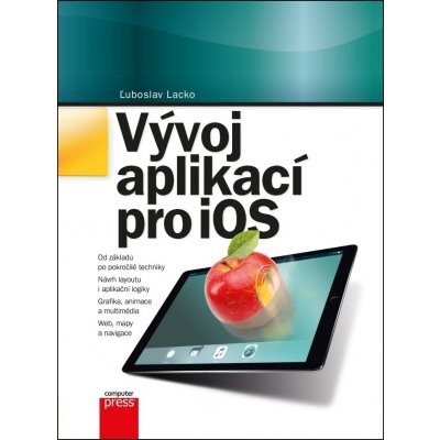 Vývoj aplikací pro iOS - Ľuboslav Lacko – Hledejceny.cz