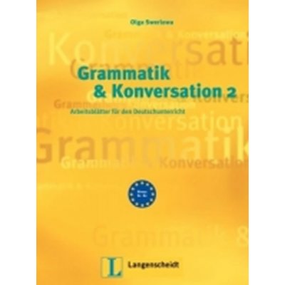 GRAMMATIK & KONVERSATION 2 - SWERLOVA, O. – Hledejceny.cz