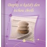 Dopřej si každý den tichou chvíli – Hledejceny.cz