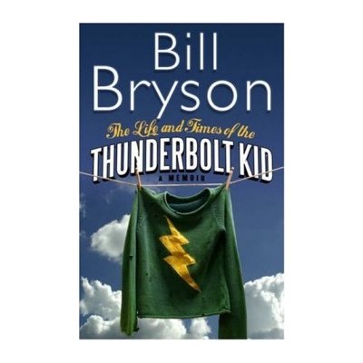 Life and Times of the Thunderbolt Kid tvrdá väzba - Bill Bryson