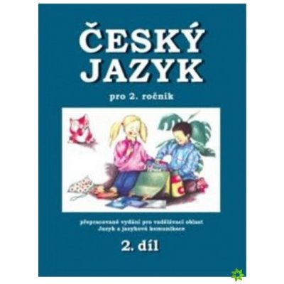 Český jazyk pro 2.r.ZŠ 2.díl Český jazyk pro 2.r.ZŠ 2.díl – Hledejceny.cz