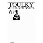 Toulky minulostí světa 6 - Objevitelské cesty, renesance a reformace, kolébka moderní Evropy - kolektiv – Hledejceny.cz