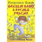 Grázlik Gabo a rýchle prachy - Francesca Simon – Hledejceny.cz