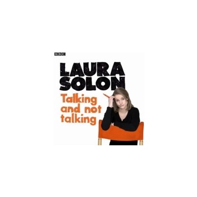 Laura Solon: Talking and Not Talking - Solon Laura, Solon Laura & Cast – Hledejceny.cz