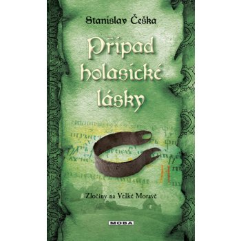 Případ holasické lásky Stanislav Češka