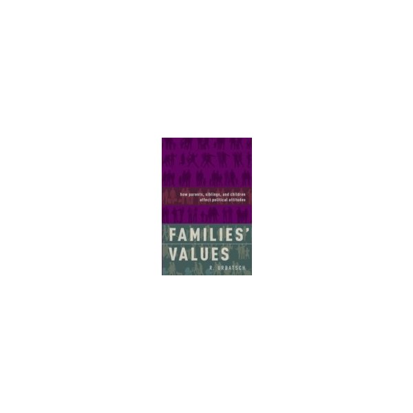 E-book elektronická kniha Families Values: How Parents, Siblings, and Children Affect Political Attitudes - Urbatsch R.