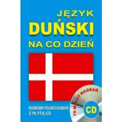Jezyk dunski na co dzien. Rozmowki polsko-dunskie z plyta CD – Zbozi.Blesk.cz