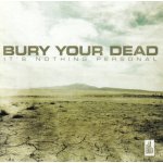 Bury Your Dead - It's Nothing Personal CD – Hledejceny.cz