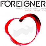 Foreigner - I Want To Know What Love Is CD – Sleviste.cz