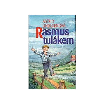 Rasmus tulákem - Astrid Lindgrenová