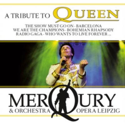A Tribute to Queen - Merqury & Orchestra Opera Leipzig CD