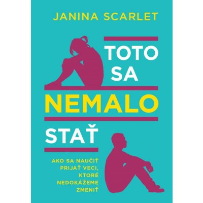 Toto sa nemalo stať - Janina Scarlet – Hledejceny.cz