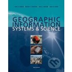 Geographic Information Systems and Science - Paul A. Longley – Hledejceny.cz