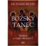 Božský tanec - Trojice a vaše proměna – Hledejceny.cz