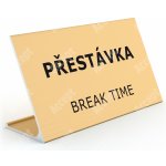 ACCEPT Stolní informační stojánek D-62 - PŘESTÁVKA, BREAK TIME - zlatá – Zboží Dáma