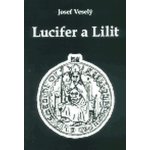 Lucifer a Lilit - Josef Veselý – Hledejceny.cz