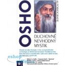 Duchovně nevhodný mystik-OSHO Osho