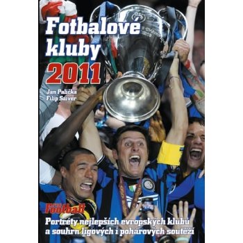 Fotbalové kluby 2011 - Portréty nejlepších evropských klubů