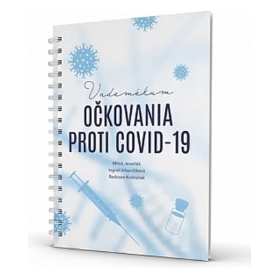 VADEMÉKUM OČKOVANIA PROTI COVID-19 – Hledejceny.cz