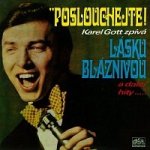Karel Gott – Poslouchejte! Karel Gott zpívá Lásku bláznivou a další hity MP3 – Hledejceny.cz