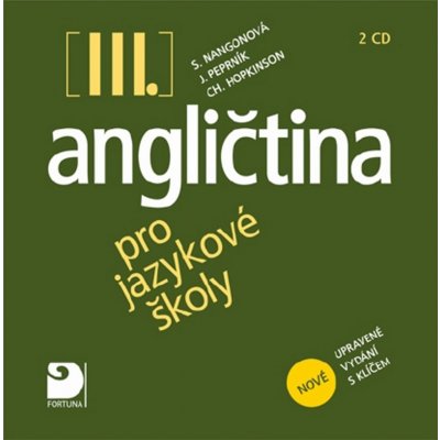 Angličtina pro jazykové školy III. 2CD - nové upravené vydání - Stella Nangonová – Hledejceny.cz