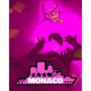 Monaco: Whats Yours Is Mine