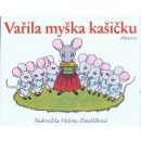 Vařila myška kašičku