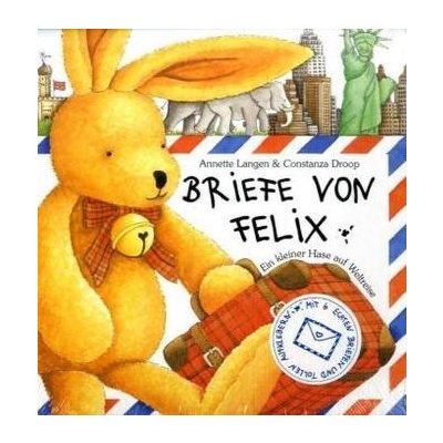 Briefe von Felix. Ein kleiner Hase auf Weltreise Droop ConstanzaPevná vazba