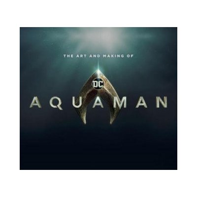 Art and Making of Aquaman – Hledejceny.cz