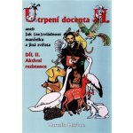Utrpení docenta H. aneb Jak nezvládnout manželku a jiná zvířata - díl II.aktivní rezistence - Marcella Marboe-Hrabincová – Hledejceny.cz