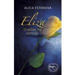 Eliza: Zvádzaj ma pomaly - Alica Eštoková – Hledejceny.cz