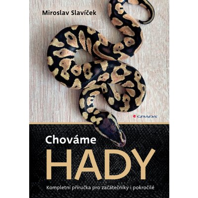 Chováme hady - Miroslav Slavíček – Hledejceny.cz