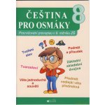 Čeština pro osmáky - Procvičování pravopisu v 8. ročníku ZŠ - Blug – Hledejceny.cz
