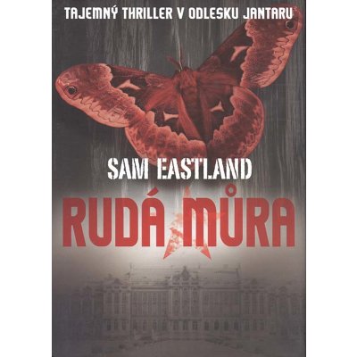 Rudá můra - Sam Eastland – Hledejceny.cz