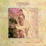 My Dying Bride - I Am The Bloody Earth LP – Hledejceny.cz
