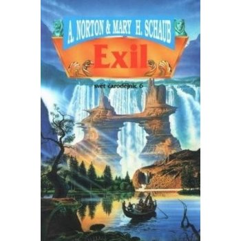 Svět čarodějnic 6: Exil - Andre Norton, Mary H. Schaub