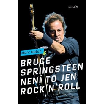 Bruce Springsteen Není to jen rock'n'roll