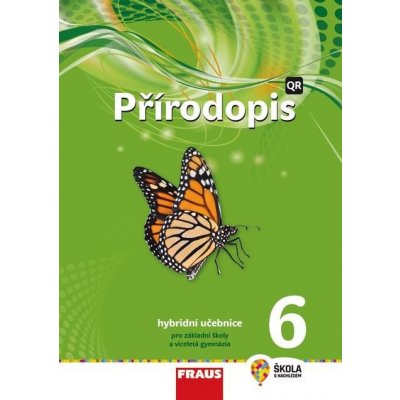 Pelikánová Ivana, Čabradová Věra, Hasch František, Sejpka Jaroslav, Šimonová Petra - Přírodopis 6 - nová generace -- Hybridní učebnice