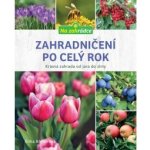 Zahradničení po celý rok – Sleviste.cz