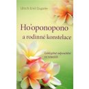 Ho´oponopono a rodinné konstelace. Havajský rituál odpuštění - Ulrich Emil Dupreé