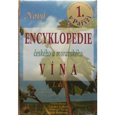 Nová encyklopedie českého a moravského vína 1.díl - Vilém Kraus