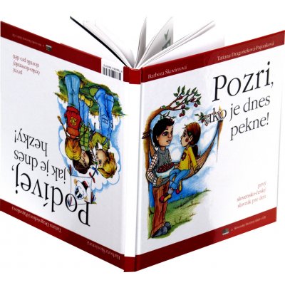 Pozri, ako je dnes pekne! Podívej, jak je dnes hezky!: Prvý slovensko-ceský slovník pro deti První cesko-slovenský slovník pro deti – Zbozi.Blesk.cz