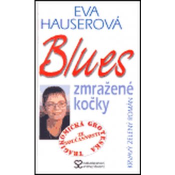 Blues zmražené kočky Hauserová Eva