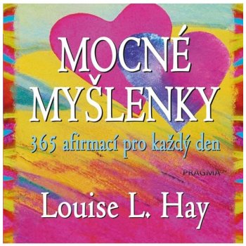 Mocné myšlenky – 365 afirmací pro každý den - Louise L. Hay