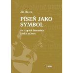 Píseň jako symbol - Po stopách fenoménu lidské kultury - Plocek Jiří – Hledejceny.cz